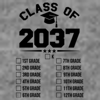 Class Of 2037 Grow With Me Checklist Kindergarten 12th Grade Tall Sweatshirt