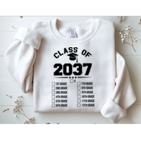 Class Of 2037 Grow With Me Checklist Kindergarten 12th Grade Sweatshirt