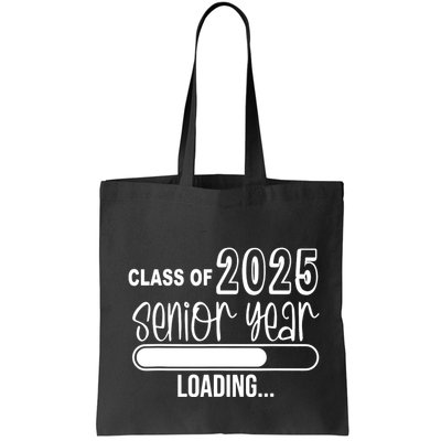 Class Of 2025 Senior Year Loading Senior 2025 Bag