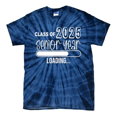 Class Of 2025 Senior Year Loading Senior 2025 Tie-Dye T-Shirt