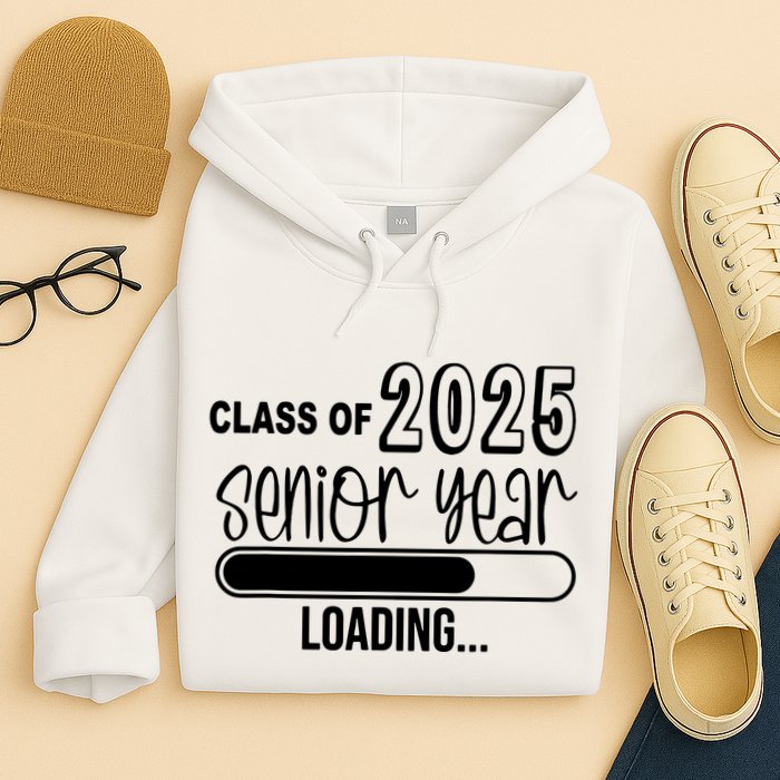 Class Of 2025 Senior Year Loading Senior 2025 Hoodie