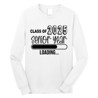 Class Of 2025 Senior Year Loading Senior 2025 Long Sleeve Shirt