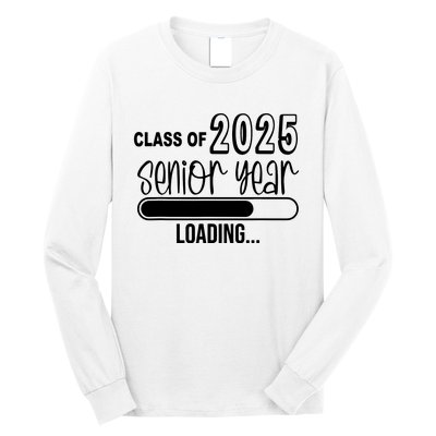 Class Of 2025 Senior Year Loading Senior 2025 Long Sleeve Shirt