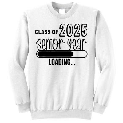 Class Of 2025 Senior Year Loading Senior 2025 Sweatshirt