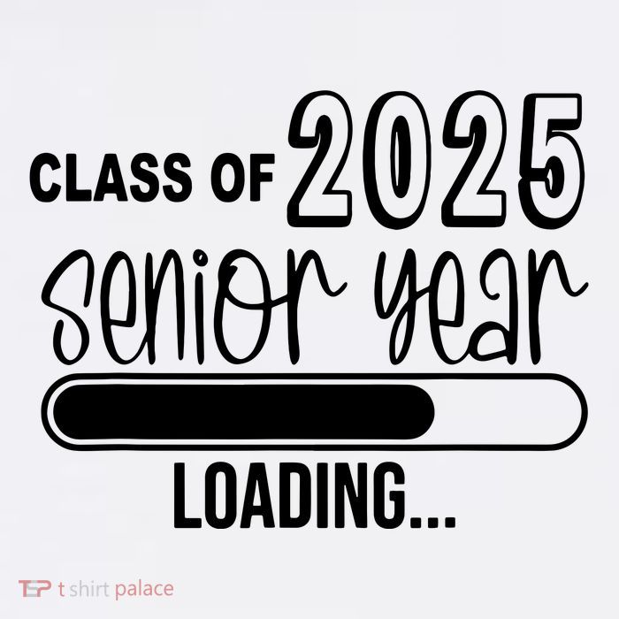 Class Of 2025 Senior Year Loading Senior 2025 Sweatshirt