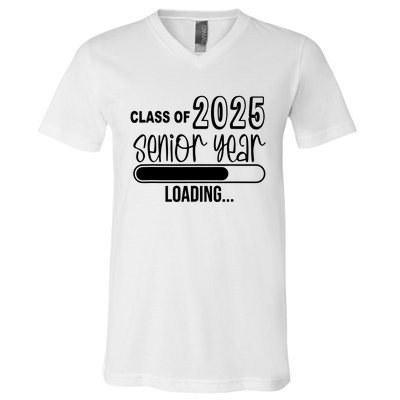 Class Of 2025 Senior Year Loading Senior 2025 V-Neck T-Shirt