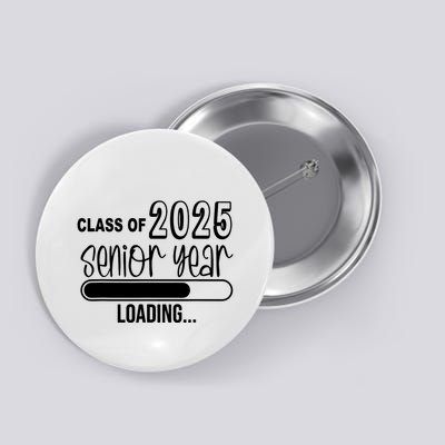 Class Of 2025 Senior Year Loading Senior 2025 Button