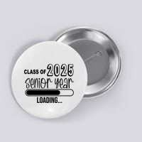 Class Of 2025 Senior Year Loading Senior 2025 Button