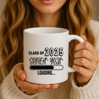 Class Of 2025 Senior Year Loading Senior 2025 Mug