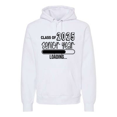 Class Of 2025 Senior Year Loading Senior 2025 Premium Hoodie