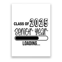 Class Of 2025 Senior Year Loading Senior 2025 Poster