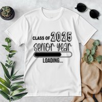 Class Of 2025 Senior Year Loading Senior 2025 Premium T-Shirt