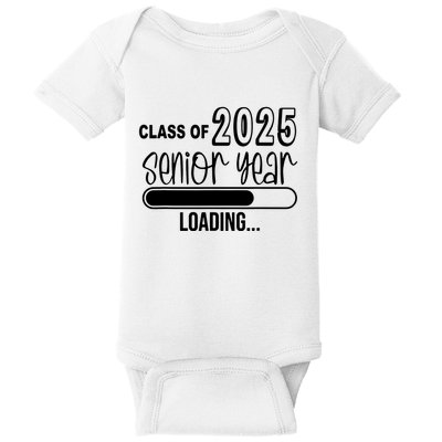 Class Of 2025 Senior Year Loading Senior 2025 Baby Bodysuit