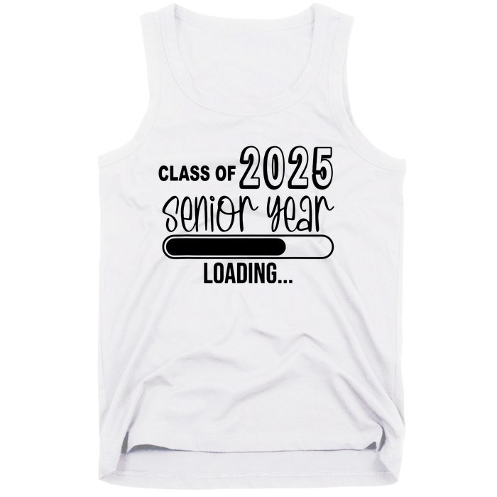 Class Of 2025 Senior Year Loading Senior 2025 Tank Top