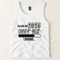 Class Of 2025 Senior Year Loading Senior 2025 Tank Top