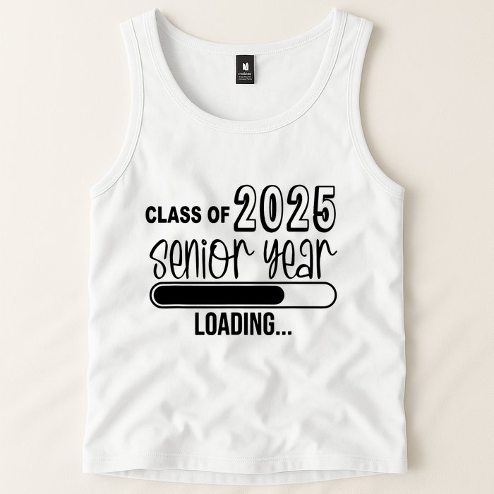 Class Of 2025 Senior Year Loading Senior 2025 Tank Top