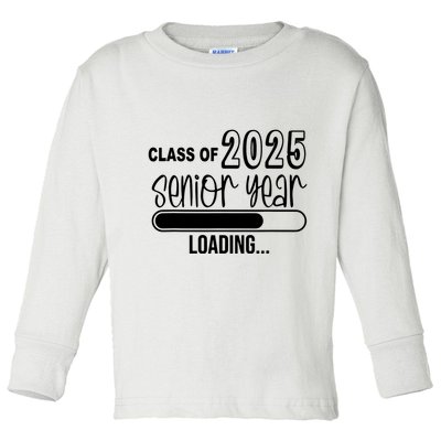 Class Of 2025 Senior Year Loading Senior 2025 Toddler Long Sleeve Shirt