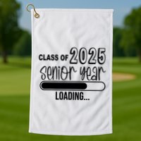Class Of 2025 Senior Year Loading Senior 2025 Golf Towel