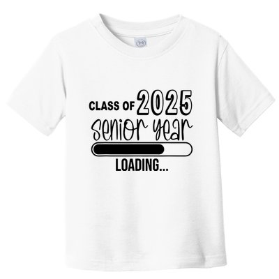 Class Of 2025 Senior Year Loading Senior 2025 Toddler T-Shirt