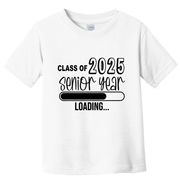 Class Of 2025 Senior Year Loading Senior 2025 Toddler T-Shirt