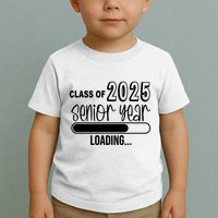 Class Of 2025 Senior Year Loading Senior 2025 Toddler T-Shirt