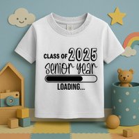 Class Of 2025 Senior Year Loading Senior 2025 Toddler T-Shirt