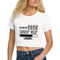 Class Of 2025 Senior Year Loading Senior 2025 Crop Top