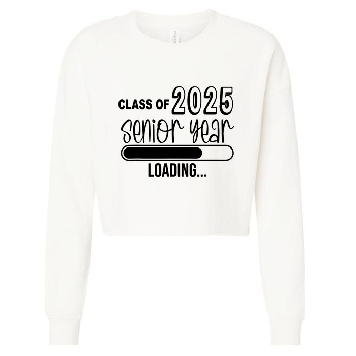 Class Of 2025 Senior Year Loading Senior 2025 Cropped Pullover Crew