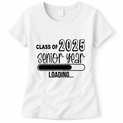 Class Of 2025 Senior Year Loading Senior 2025 Womens T-Shirt