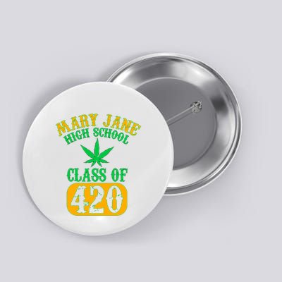 Class Of 420 Marijuana Cannabis Pothead Stoner Button