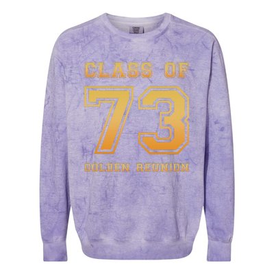 Class Of 73 1973 Class Reunion 50th Golden Reunion Slogan Colorblast Crewneck Sweatshirt