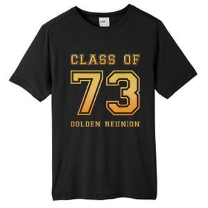 Class Of 73 1973 Class Reunion 50th Golden Reunion Slogan Tall Fusion ChromaSoft Performance T-Shirt