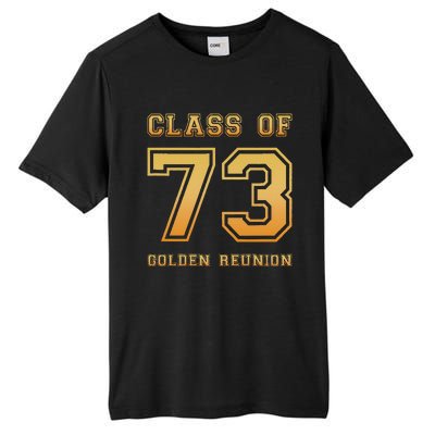 Class Of 73 1973 Class Reunion 50th Golden Reunion Slogan Tall Fusion ChromaSoft Performance T-Shirt