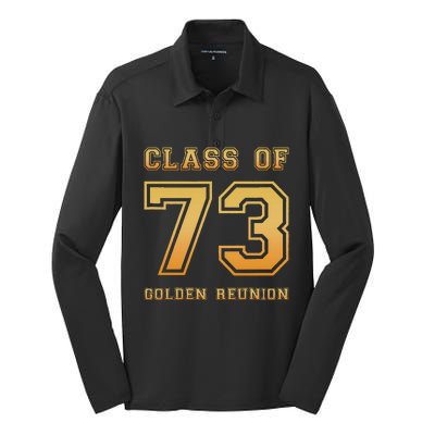 Class Of 73 1973 Class Reunion 50th Golden Reunion Slogan Silk Touch Performance Long Sleeve Polo