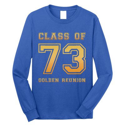 Class Of 73 1973 Class Reunion 50th Golden Reunion Slogan Long Sleeve Shirt