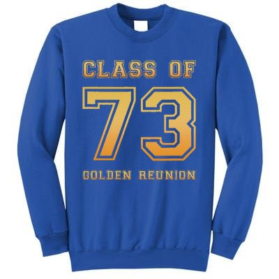 Class Of 73 1973 Class Reunion 50th Golden Reunion Slogan Sweatshirt