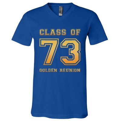 Class Of 73 1973 Class Reunion 50th Golden Reunion Slogan V-Neck T-Shirt