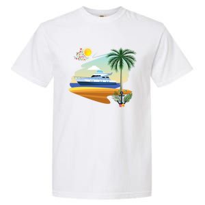 Cruising On A Yacht Funny Family Cruise Ship Cruising Lovers Gift Garment-Dyed Heavyweight T-Shirt