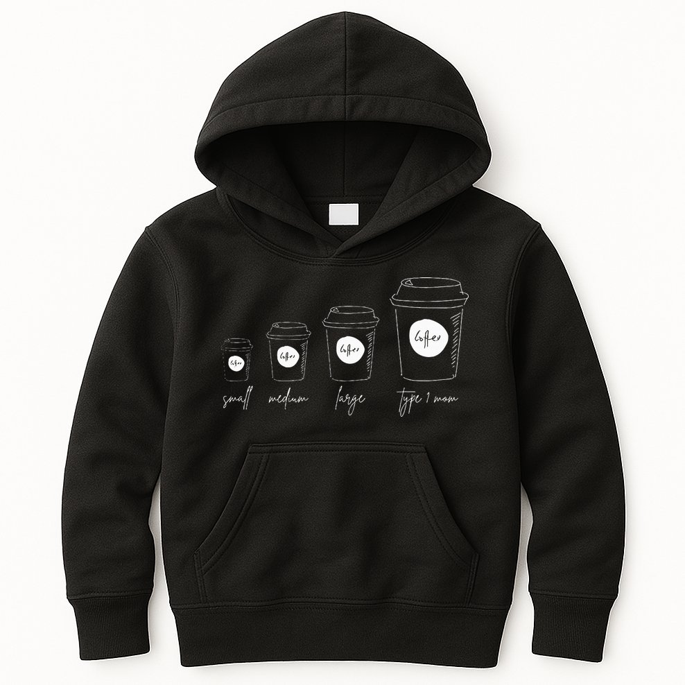 Coffee of a Type 1 Mom Type 1 Diabetes Kids Hoodie