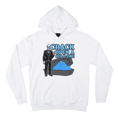 Crack Open A Cold One Hoodie