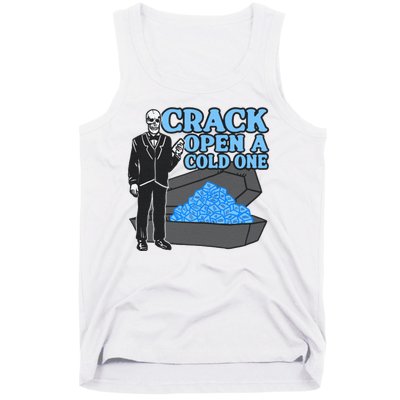 Crack Open A Cold One Tank Top