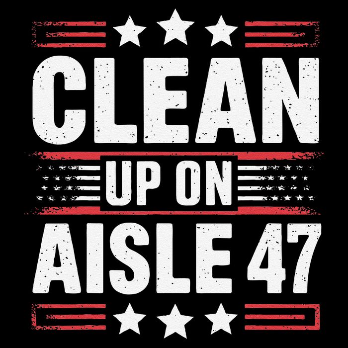Clean On Aisle 47 Impeach Trump Funny Patriotic President Sweatshirt