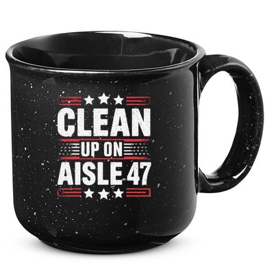Clean On Aisle 47 Impeach Trump Funny Patriotic President 15oz Campfire Ceramic Mug