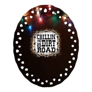 Chillin On A Dirt Road Country Music Ceramic Oval Ornament