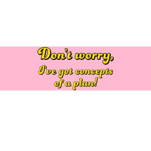 Concepts Of A Plan Trump Debate Line Weird Quote Bumper Sticker