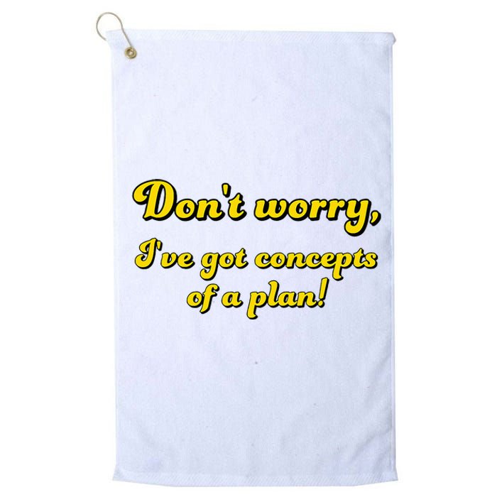 Concepts Of A Plan Trump Debate Line Weird Quote Platinum Collection Golf Towel