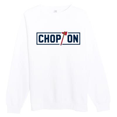 Chop On Atlanta Baseball Premium Crewneck Sweatshirt