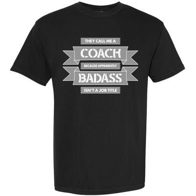 Coach Because Badass Isn't A Job Title Garment-Dyed Heavyweight T-Shirt