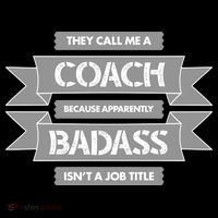 Coach Because Badass Isn't A Job Title Performance Shirt