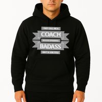 Coach Because Badass Isn't A Job Title Hoodie